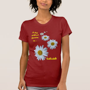 全く考えられないデイジーのない日- Tシャツ