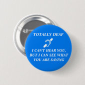 全く耳が聞こえない 缶バッジ (正面&裏面)