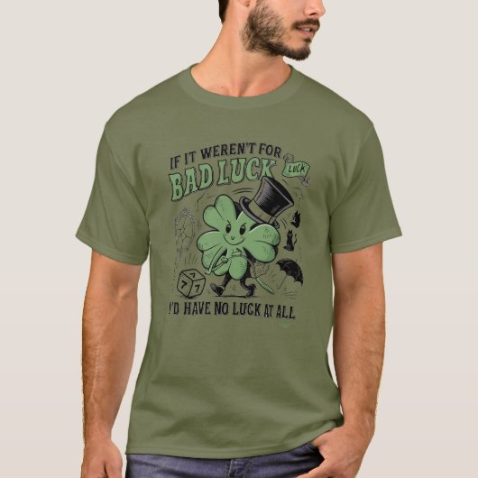 全く運がない Tシャツ (正面)