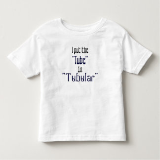 全く"管状の"幼児 トドラーTシャツ