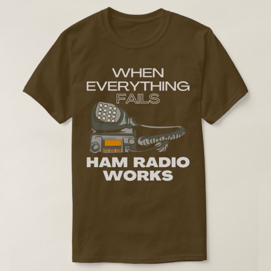 全てが失敗した場合Ham Radio Works (1) Tシャツ (デザイン正面)