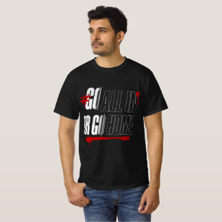 #全てに挑むか諦めるか 大胆なモチベーション Tシャツ