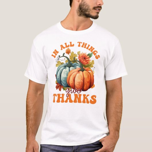 全てのこと与えで感謝していPumpkinカラフル Tシャツ (正面)