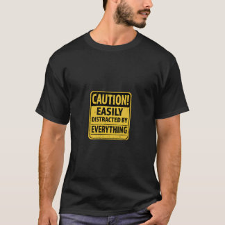全てのものに気を取られおもしろいやすい Tシャツ