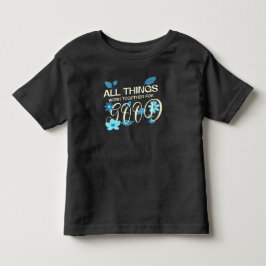全てのものは良い働きをする トドラーTシャツ