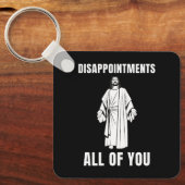全てのイエスの皮肉なユーモアを失望させる キーホルダー (正面)