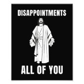 全てのイエスの皮肉なユーモアを失望させる フォトプリント            (正面)