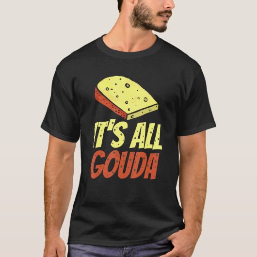 全てのゴーダチーズグルメ Tシャツ (正面)