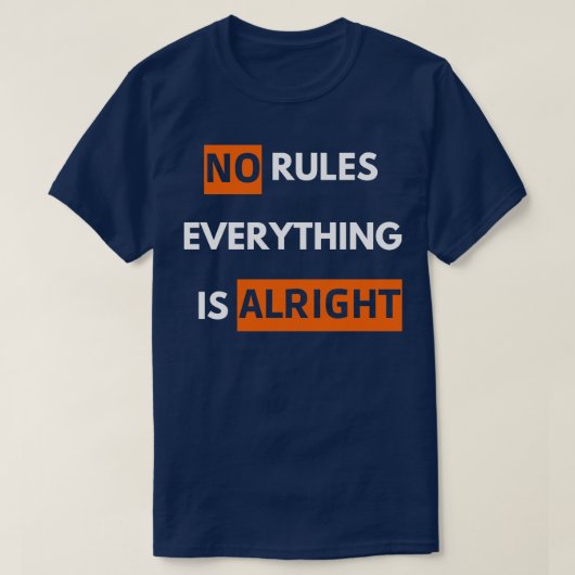全てのルールは全て問題ない Tシャツ (デザイン正面)