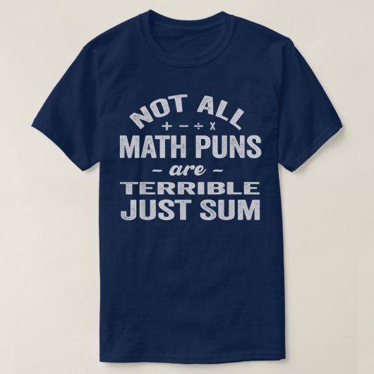全ての数学ジョークがひどいわけじゃない 足し算しよう Tシャツ (デザイン正面)