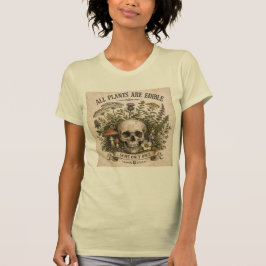 全ての植物は食べられる、いくつかは一度だけ Tシャツ