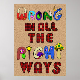 全ての正しい方法で間違っているプリント ポスター
