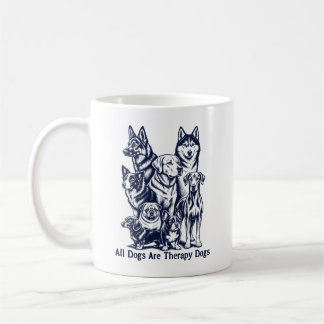 全ての犬はセラピードッグ コーヒーマグカップ