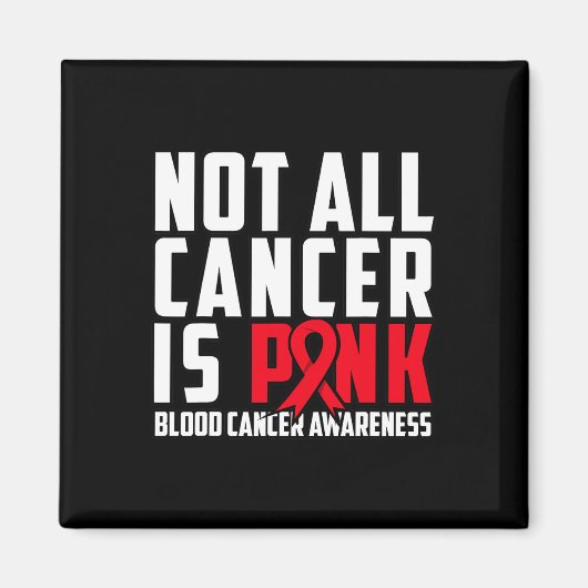 全ての癌がピンクではない。血液がん認識度1 マグネット (正面)