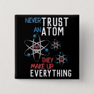 全ての科学を原子から決して信頼しない 缶バッジ