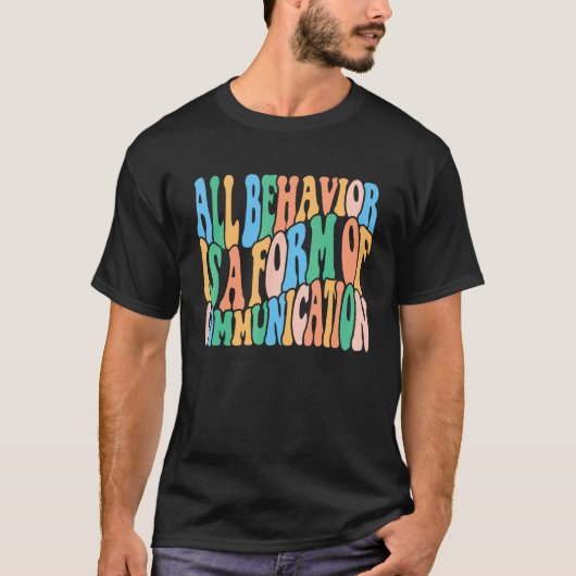 全ての行動はコミュニケーションの形 教師 向け Autism Tシャツ (正面)