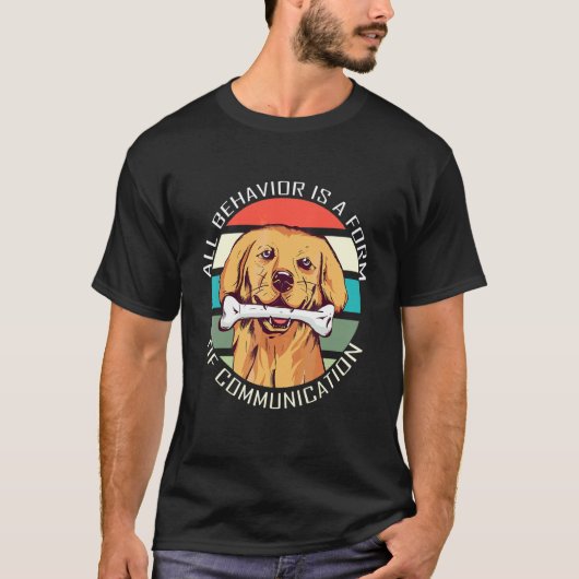 全ての行動は自閉症のコミュニケーションの一種 レトリバー Tシャツ (正面)
