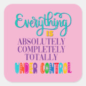 全ては完全にコントロールされている スクエアシール (正面)