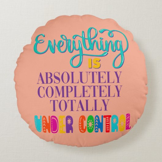 全ては完全にコントロールされている ラウンドクッション (正面)