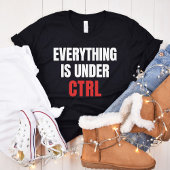 全てはCTRLの下にある – コンピュータサイエンス Tシャツ