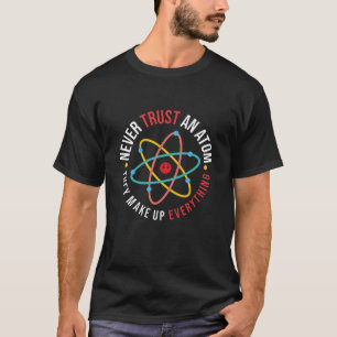 全てを構成する原子を信用しない Tシャツ