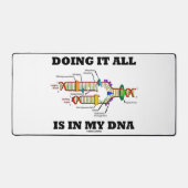 全てを行うことは私のDNA分子生物学のユーモアの中にある デスクマット (正面)