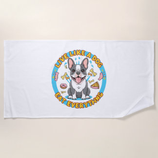 全て犬のように生き食べる ビーチタオル