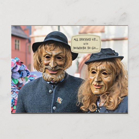 全て着飾って…どこにも行かない – ユーモア ポストカード (正面)