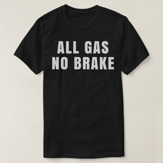 全ガスNoブレーキ Tシャツ (デザイン正面)