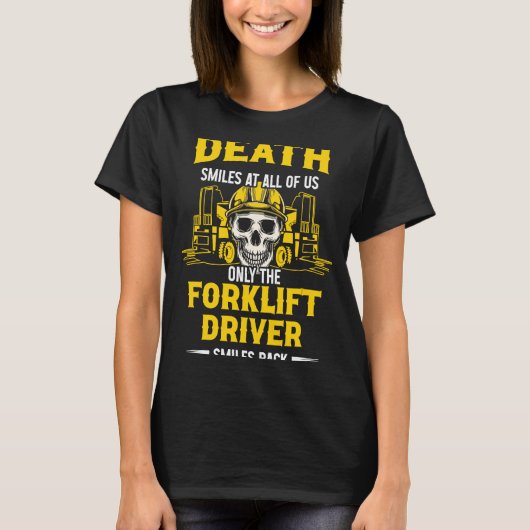 全フォークリフト運転士に微笑む死 Tシャツ (正面)