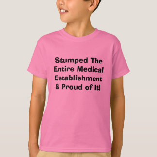 全体の医学の確立及びProuを…困惑させました Tシャツ