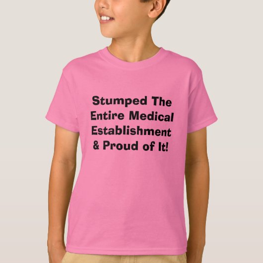 全体の医学の確立及びProuを…困惑させました Tシャツ (正面)