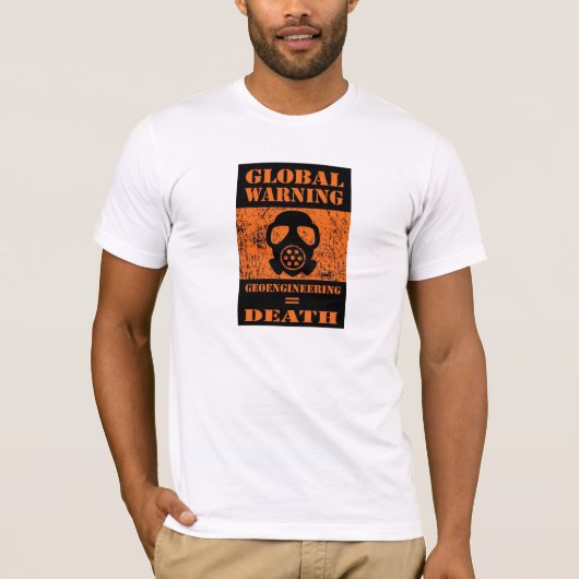 全体的な警告..... GEOENGINEERING =死 Tシャツ (正面)