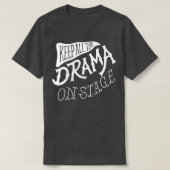 全保ステージ学校演技Teおもしろいドラマ Tシャツ (デザイン正面)
