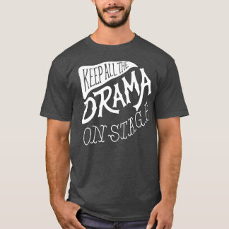 全保ステージ学校演技Teおもしろいドラマ Tシャツ