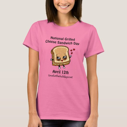 全国焼きチーズサンドウィッチデー – 4月12日 Tシャツ (正面)