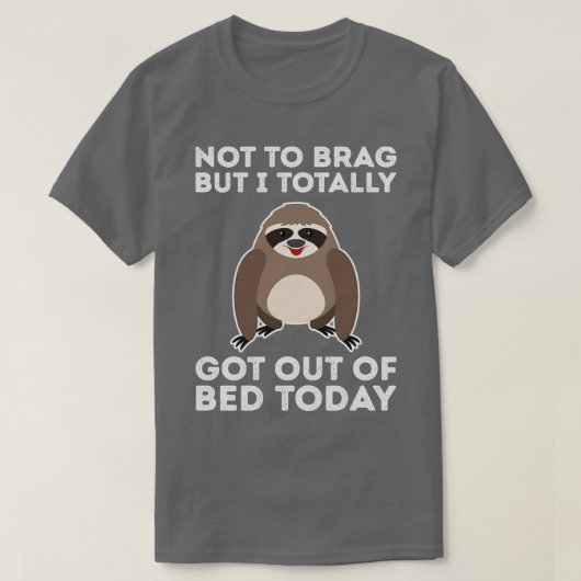 全得くベッドから出ておもしろいる Tシャツ (デザイン正面)