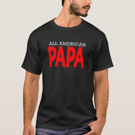 全米パパ愛国心7月4日の父親日 Tシャツ (正面)