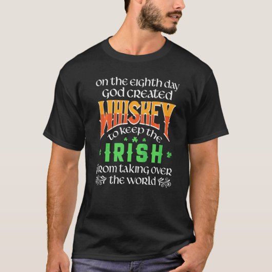 八日目に神はウイスキー・セント・パトリックを造った Tシャツ (正面)