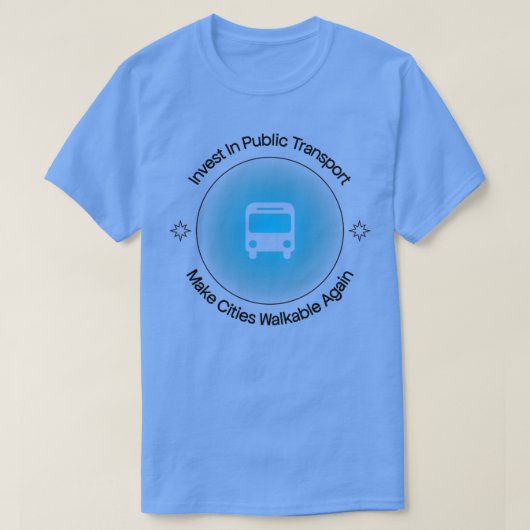 公共交通機関への投資Make Cities Walkable Ag Tシャツ (デザイン正面)