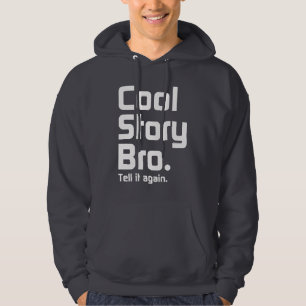 公式のCool story Bro。 それにagain.5を言って下さい パーカ