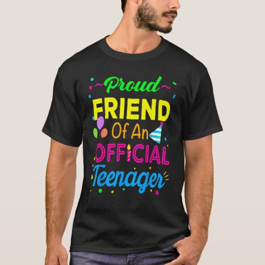 公式誇りを持った10代の若者13誕生日の友 Tシャツ (正面)
