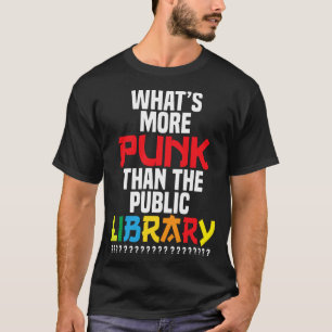 公立図書館よりパンクが多いのは何だ? Tシャツ