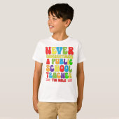 公立学校の先生学校を過小評価しない Tシャツ (正面フル)