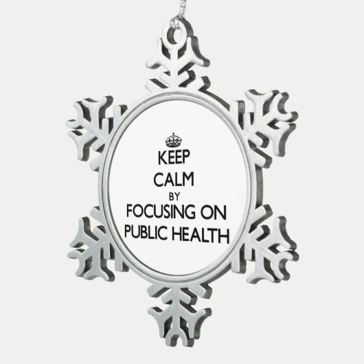 公衆衛生に焦点を合わせることによって平静を保って下さい スノーフレークピューターオーナメント (右)