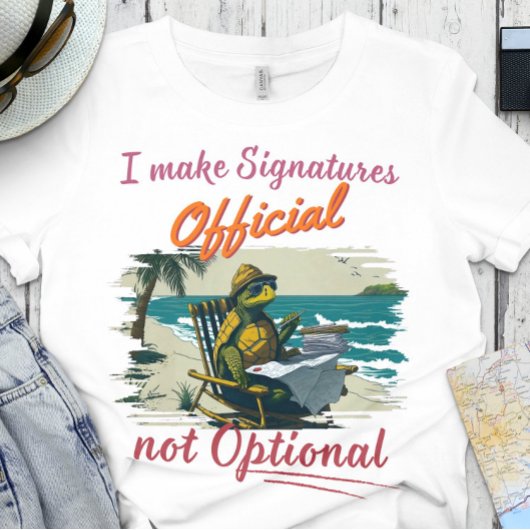 公証人おもしろい |オフィス – 署名を公式にする Tシャツ