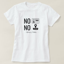 公証人ノー+ノー Tシャツ