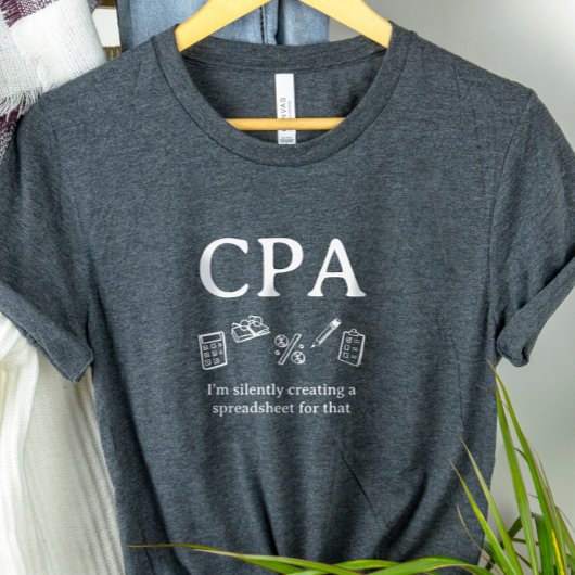 公認会計士(CPA) そのためにスプレッドシートを作ってるよ 会計士 トライブレンドTシャツ
