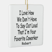 共働おもしろいきギフト、私はあなたの共働きお気に入りの者である セラミックオーナメント (右)