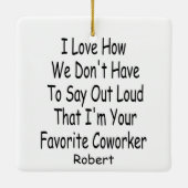 共働おもしろいきギフト、私はあなたの共働きお気に入りの者である セラミックオーナメント (裏面)